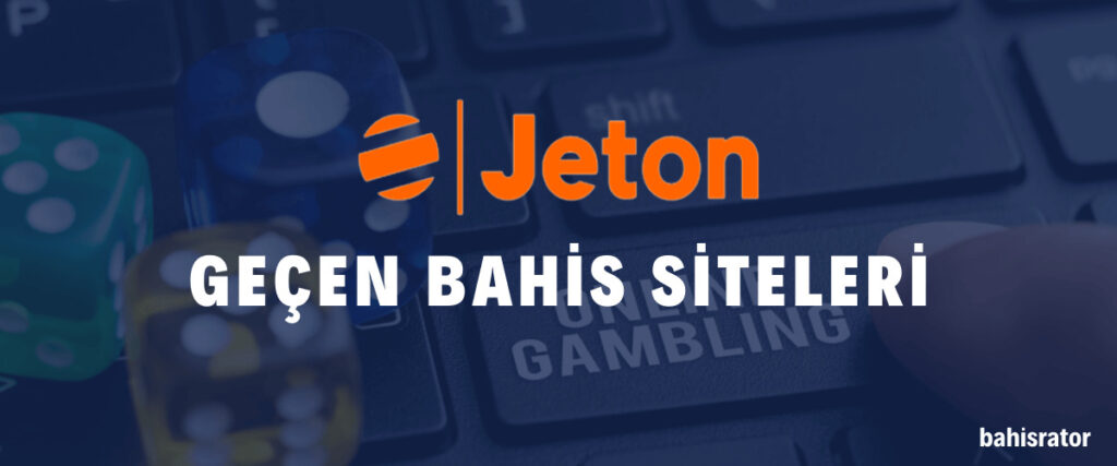 jeton geçen bahis siteleri