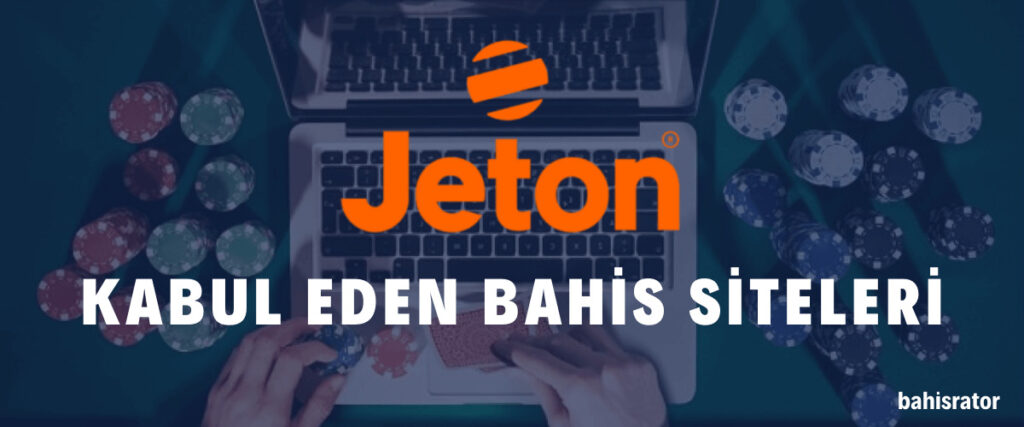 Jeton kabul eden bahis siteleri