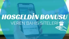 Hoşgeldin Bonusu Veren Bahis Siteleri