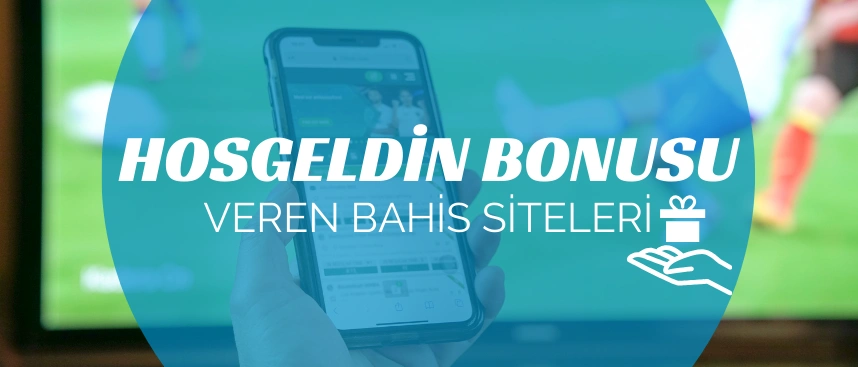 hosgeldin bonusu veren bahis siteleri