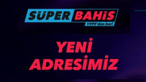 Superbahis yeni giriş adresi