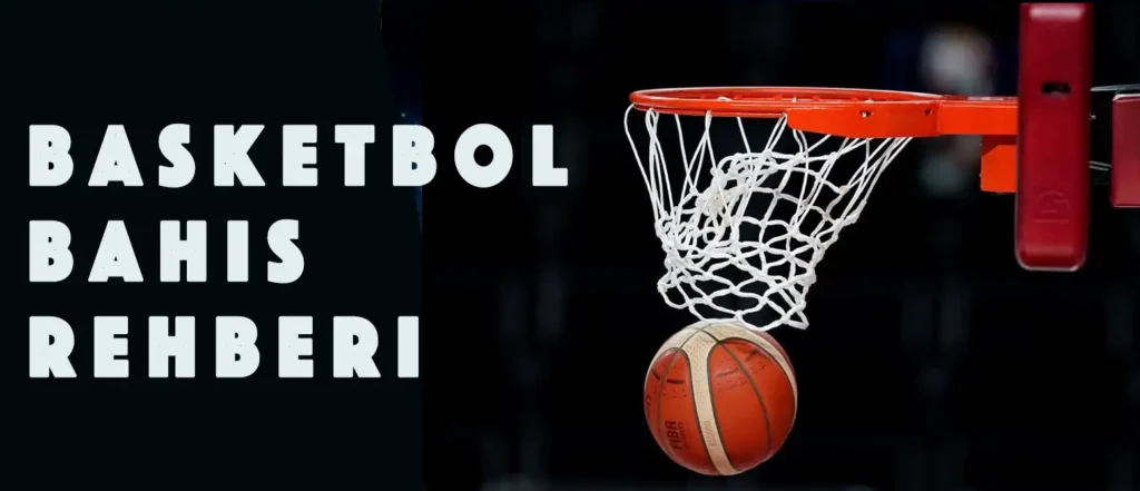 Basketbol bahis rehberi