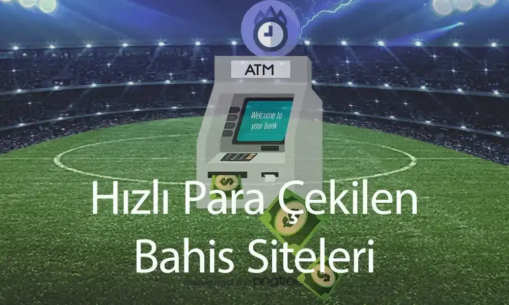 Hızlı Para Çekilen Bahis Siteleri 2025