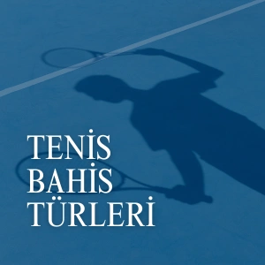 tenis bahis türleri