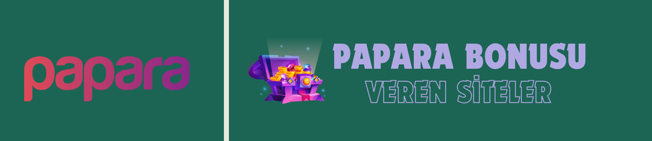 papara ile yatırıma bonus veren siteler