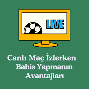 can mac izlerken bahis