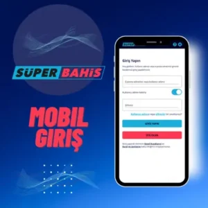 Süperbahis mobil giriş