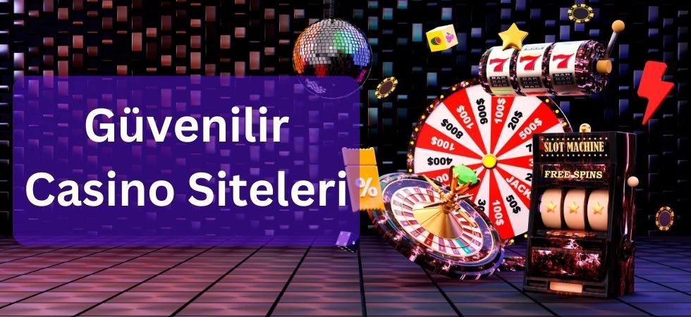 Güvenilir Casino Siteleri