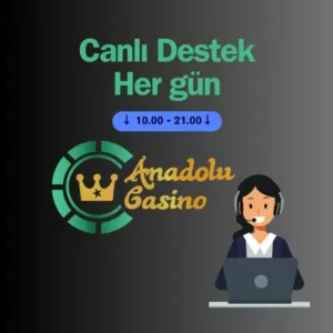 Casino Anadolu canlı destek saatleri