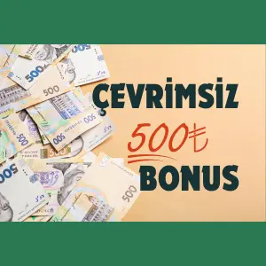 çevrimsiz 500 tl bonus