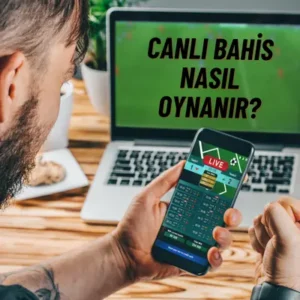 canlı bahis nasıl oynanır