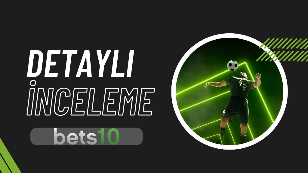 bets10 detaylı inceleme
